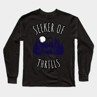 seeker of thrills Long Sleeve T-Shirt